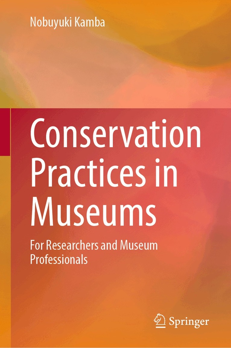 Nobuyuki Kamba - Conservation Practices in Museums, Inbunden. Tillgänglighet: Lägg i varukorg