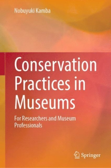 Nobuyuki Kamba - Conservation Practices in Museums, E-bok. Tillgänglighet: Lägg i varukorg