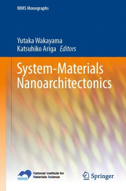 Katsuhiko Ariga, Yutaka Wakayama - System-Materials Nanoarchitectonics, E-bok
