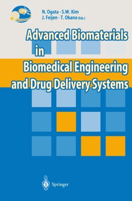 Teruo Okano, Jan Feijen, Sung W. Kim, Naoya Ogata - Advanced Biomaterials in Biomedical Engineering and Drug Delivery Systems, E-bok