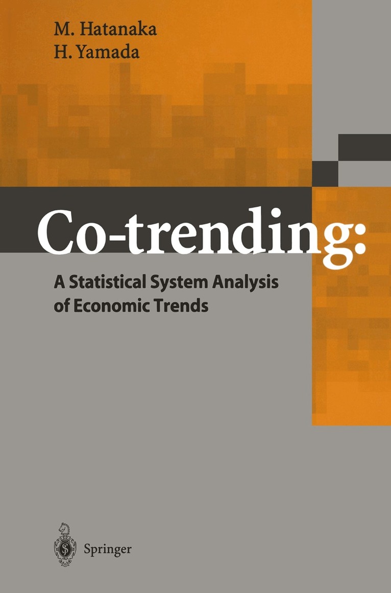 M. Hatanaka, H. Yamada - Co-trending: A Statistical System Analysis of Economic Trends, Häftad