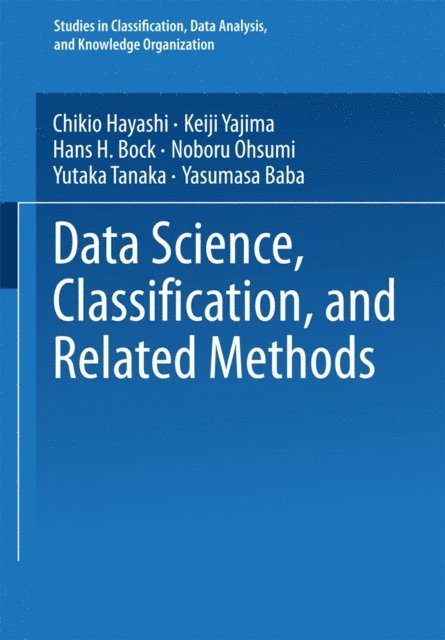 Yasumasa Baba, Yutaka Tanaka, Noboru Ohsumi, Hans H. Bock, Keiji Yajima, Chikio Hayashi - Data Science, Classification, and Related Methods, E-bok