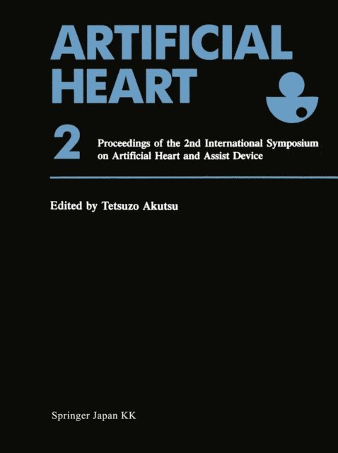 David B. Geselowitz, Peer M. Portner, Stuart L. Cooper, Jack G. Copeland, Kazunori Kataoka, Setsuo Takatani, Hitoshi Koyanagi, Tetsuzo Akutsu - Artificial Heart 2, E-bok
