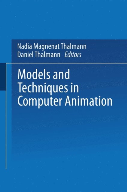 Daniel Thalmann, Nadia Magnenat Thalmann - Models and Techniques in Computer Animation, E-bok