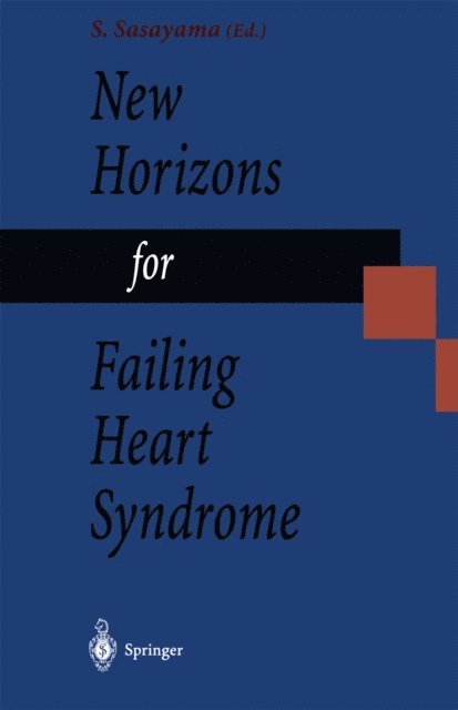 Shigetake Sasayama - New Horizons for Failing Heart Syndrome, E-bok