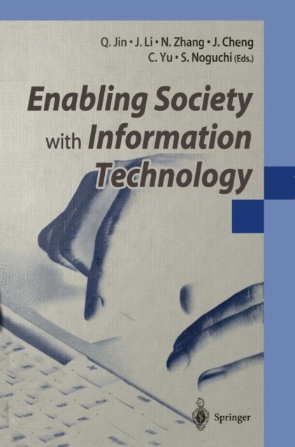 Shoichi Noguchi, C. Yu, J. Cheng, N. Zhang, J. Li, Q. Jin - Enabling Society with Information Technology, E-bok