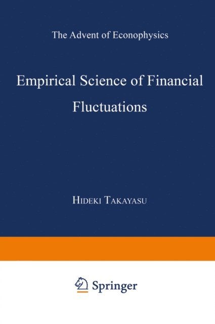 Hideki Takayasu - Empirical Science of Financial Fluctuations, E-bok
