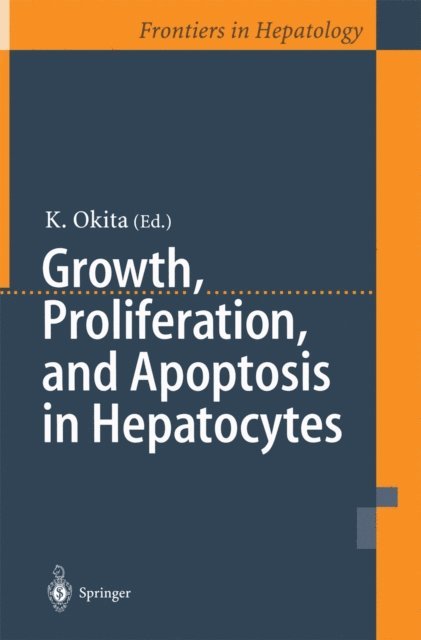 K. Okita - Growth, Proliferation, and Apoptosis in Hepatocytes, E-bok