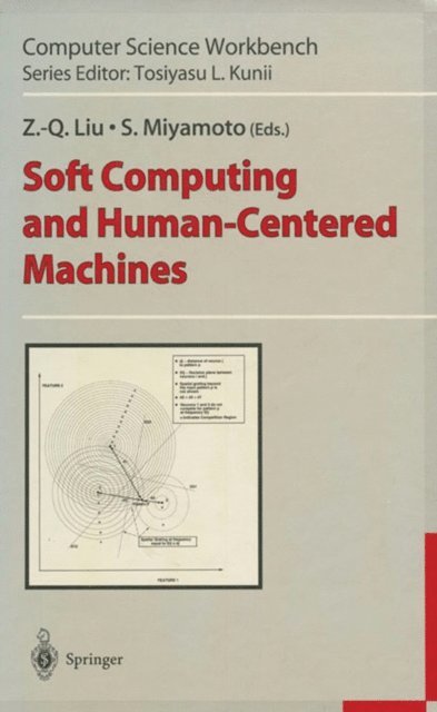 S. Miyamoto, Z.-Q. Liu - Soft Computing and Human-Centered Machines, E-bok