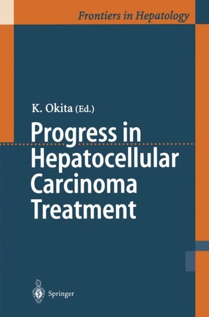 K. Okita - Progress in Hepatocellular Carcinoma Treatment, E-bok