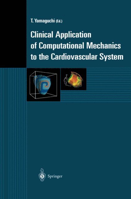 T. Yamaguchi - Clinical Application of Computational Mechanics to the Cardiovascular System, E-bok