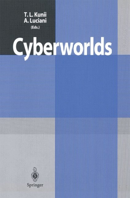 Annie Luciani, Tosiyasu L. Kunii - Cyberworlds, E-bok