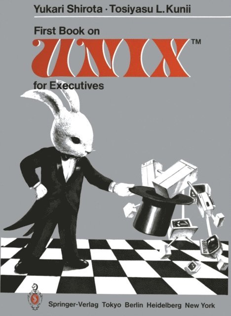 Tosiyasu L. Kunii, Yukari Shirota - First Book on UNIXTM for Executives, E-bok