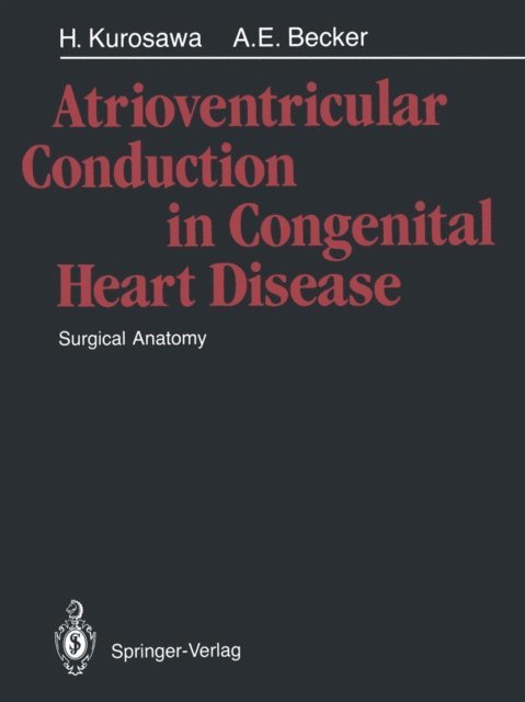 Anton E. Becker, Hiromi Kurosawa - Atrioventricular Conduction in Congenital Heart Disease, E-bok