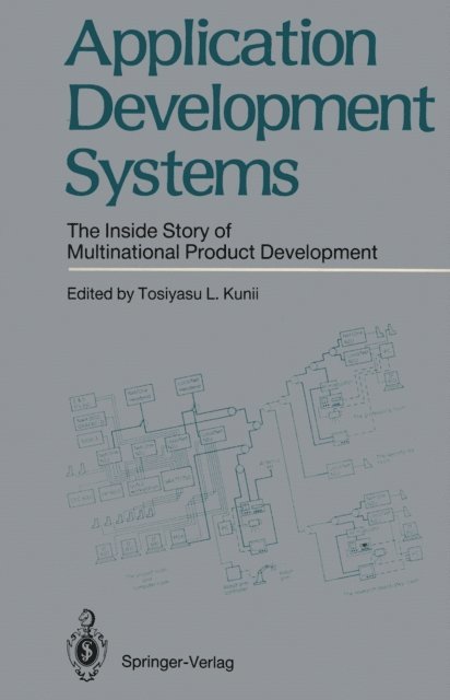 Tosiyasu L. Kunii - Application Development Systems, E-bok
