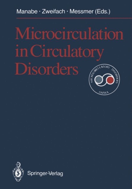 Konrad Messmer, Benjamin W. Zweifach, Hisao Manabe - Microcirculation in Circulatory Disorders, E-bok
