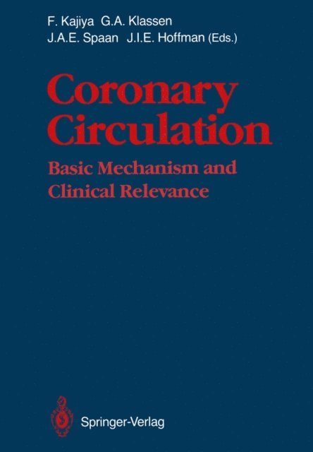 Julien I.E. Hoffman, Jos A.E. Spaan, Gerald A. Klassen, Fumihiko Kajiya - Coronary Circulation, E-bok