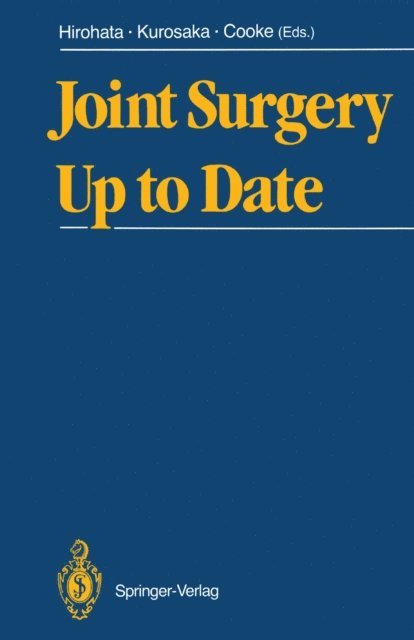T.Derek V. Cooke, Masahiro Kurosaka, Kazushi Hirohata - Joint Surgery Up to Date, E-bok