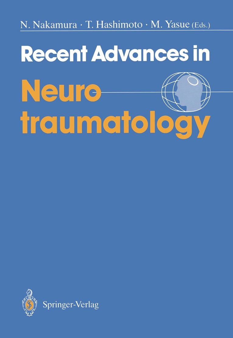 Norio Nakamura, Takuo Hashimoto, Masaharu Yasue - Recent Advances in Neurotraumatology, Häftad