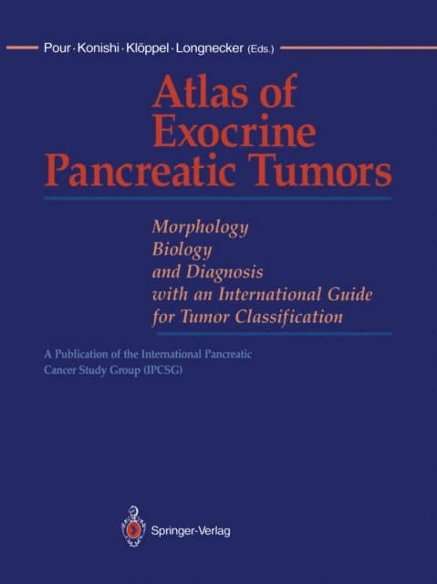 Daniel S. Longnecker, Gunter Kloppel, Yoichi Konishi, Parviz M. Pour - Atlas of Exocrine Pancreatic Tumors, E-bok