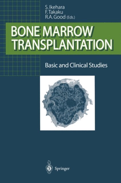 Robert A. Good, Fumimaro Takaku, Susumu Ikehara - Bone Marrow Transplantation, E-bok