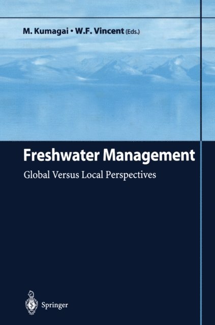 W.F. Vincent, M. Kumagai - Freshwater Management, E-bok