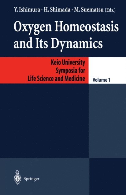 Makoto Suematsu, Hideo Shimada, Yuzuru Ishimura - Oxygen Homeostasis and Its Dynamics, E-bok