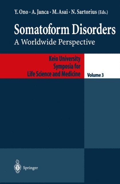 Norman Sartorius, Masahiro Asai, Aleksandar Janca, Ono Yutaka - Somatoform Disorders, E-bok