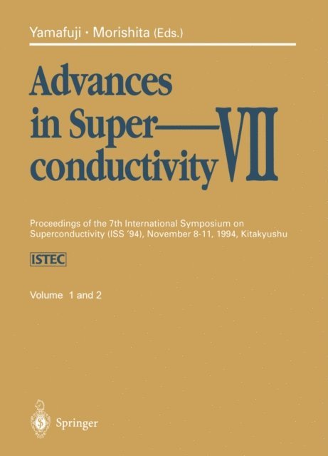 Tadataka Morishita, Kaoru Yamafuji - Advances in Superconductivity VII, E-bok