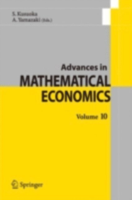 A. Yamazaki, S. Kusuoka - Advances in Mathematical Economics Volume 10, E-bok