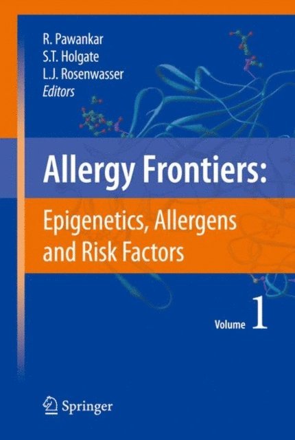 Lanny J. Rosenwasser, Stephen T. Holgate, Ruby Pawankar - Allergy Frontiers:Epigenetics, Allergens and Risk Factors, E-bok