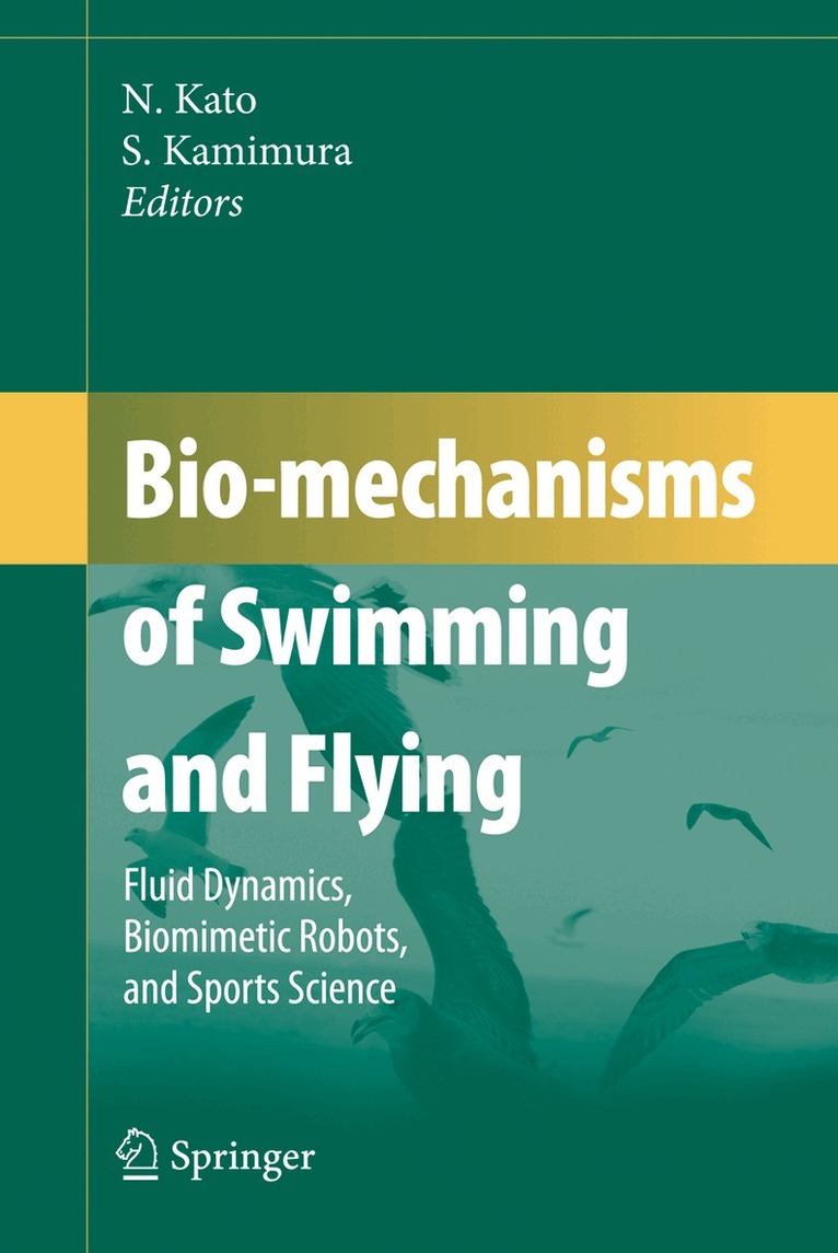 Naomi Kato, Shinji Kamimura - Bio-mechanisms of Swimming and Flying, Inbunden