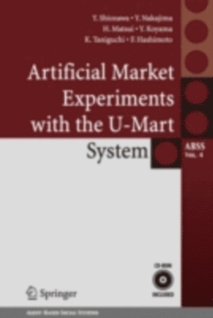 Fumihiko Hashimoto, Kazuhisa Taniguchi, Yuhsuke Koyama, Hiroyuki Matsui, Yoshihiro Nakajima, Yoshinori Shiozawa - Artificial Market Experiments with the U-Mart System, E-bok