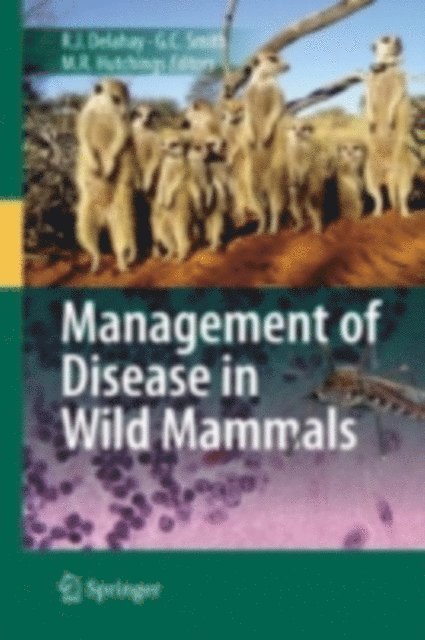 Michael R. Hutchings, Graham C. Smith, Richard Delahay - Management of Disease in Wild Mammals, E-bok
