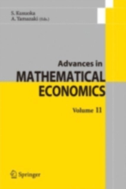Akira Yamazaki, Shigeo Kusuoka - Advances in Mathematical Economics Volume 11, E-bok