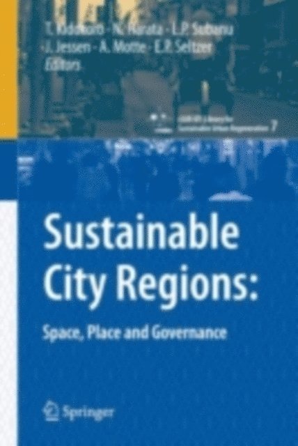 E.P. Seltzer, A. Motte, J. Jessen, L.P. Subanu, Noboru Harata, Tetsuo Kidokoro - Sustainable City Regions:, E-bok