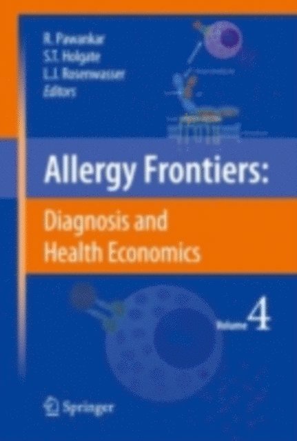 Lanny J. Rosenwasser, Stephen T. Holgate, Ruby Pawankar - Allergy Frontiers:Diagnosis and Health Economics, E-bok