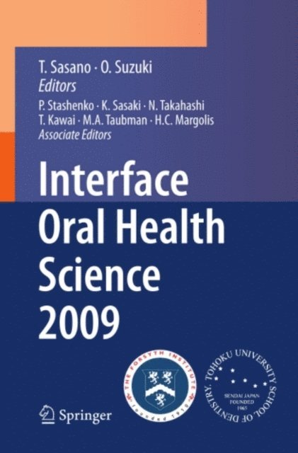 Osamu Suzuki, Takashi Sasano - Interface Oral Health Science 2009, E-bok