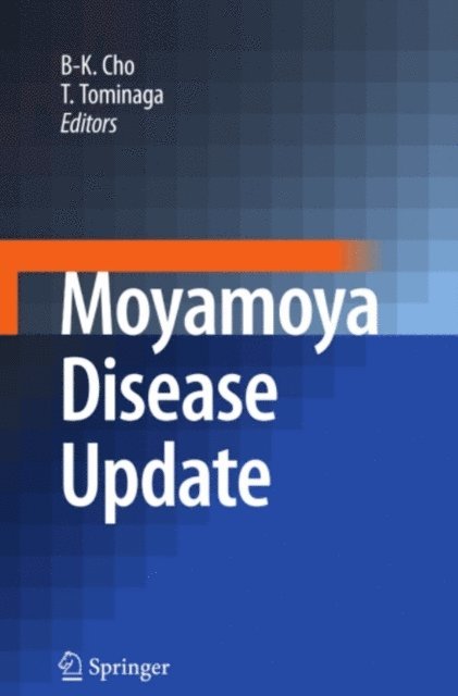 Teiji Tominaga, Byung-Kyu Cho - Moyamoya Disease Update, E-bok