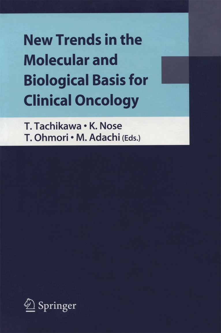 Tetsuhiko Tachikawa, Nose Kiyoshi, Tohru Ohmori, Mitsuru Adachi - New Trends in the Molecular and Biological Basis for Clinical Oncology, Häftad