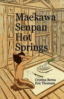 Cristina Berna, Eric Thomsen - Maekawa Senpan Hot Springs, Häftad