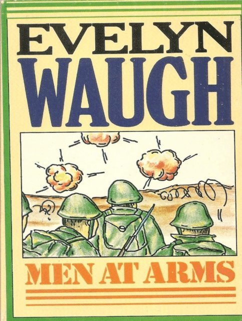 Evelyn Waugh - Men at Arms, E-bok