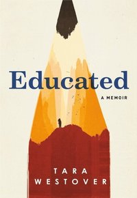 Educated:  A Memoir