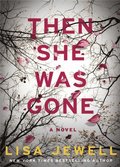 THEN SHE WAS GONE