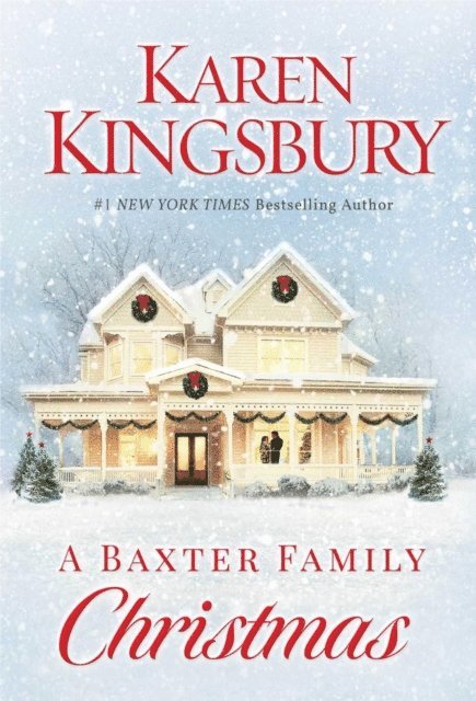 Karen Kingsbury - Baxter Family Christmas, E-bok