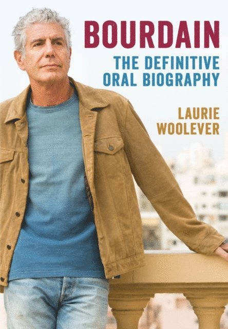 Laurie Woolever - Bourdain, E-bok
