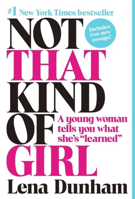Lena Dunham - NOT THAT KIND OF GIRL, E-bok