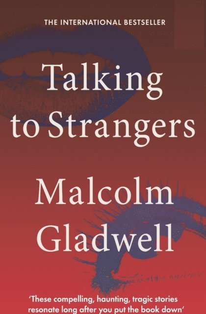 Malcolm Gladwell - Talking to Strangers, E-bok