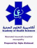 Neonatal traumatic brachial neuropathy