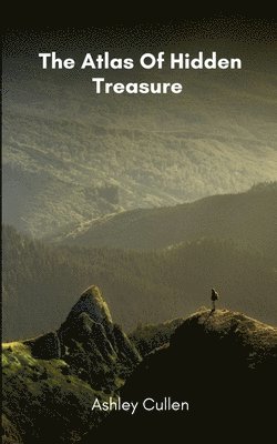 Ashley Cullen - Atlas Of Hidden Treasure, Häftad